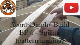 Acorn Dinghy Build EP 6 - Spiling (pattern making)