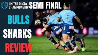 Bulls v Sharks Review United Rugby Championship Semi Finals 2024/25