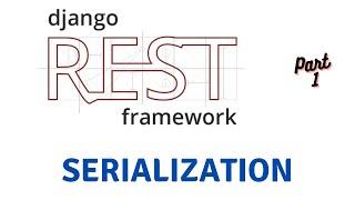 How To Serialize Django Models Using Serializer | Django Rest Framework #1