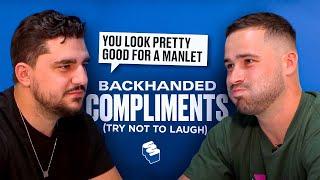 Back Handed Compliments (Try Not To Laugh Challenge)