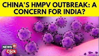 China Virus Today News | China Faces Covid-like Virus Outbreak: Can HMPV Spread To India? | N18G