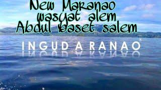 maranao wasyat by alem abdul baset salem (Rohann vlogs)