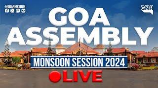 GOA ASSEMBLY LIVE | MONSOON SESSION 2024 | Day 13 | 1st Half | 31/07/2024 |  GNH_ LIVE