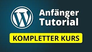 WordPress Tutorial für Anfänger - Webseiten erstellen lernen (deutsch)