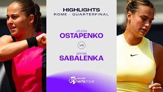 Jelena Ostapenko vs. Aryna Sabalenka | 2024 Rome Quarterfinal | WTA Match Highlights