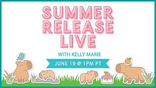 Summer Release Live with Kelly Marie!