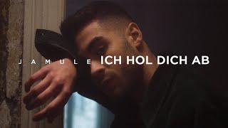 JAMULE - ICH HOL DICH AB (prod. by Miksu / Macloud)