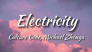 Culture Code - Electricity (feat. Michael Zhonga) [NCS Release] (Lyrics)