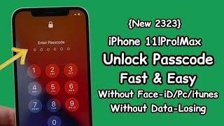 iPhone 11|Pro|Max Unlock Passcode Fast & Easy Without Face-iD & Data Losing ! New 2023