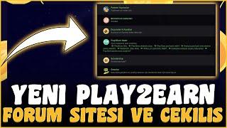 Play2earn Forum Sitesi Ve Dev Çekiliş !!