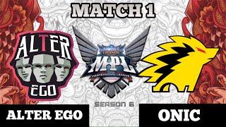 ALTER EGO VS ONIC MATCH 1 MPL SEASON 6 | GAME 1 | alterego vs onic match 1 mpl season 6