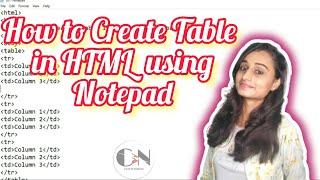 How to create table in HTML using NOTEPAD || Code With Neha