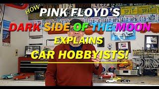 [COLLECTOR CAR GURU STORYTIME] Ep 1: Pink Floyd's Dark Side of The Moon Explains Car Collectors