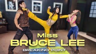 Miss BRUCE LEE - Breaking Point