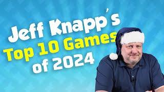 Top 10 Games of 2024 - with Jeff Knapp