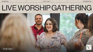 Live Worship Gathering | May 25, 2025 | Victory Church