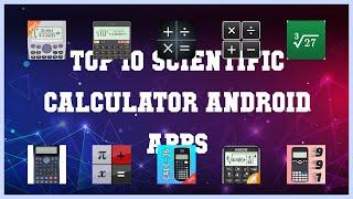 Top 10 Scientific Calculator Android App | Review