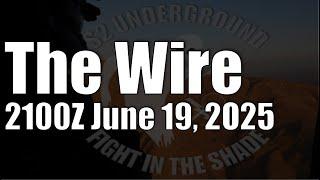 The Wire - June 19, 2025