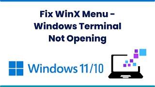 Fix WinX Menu -Windows Terminal Not Opening