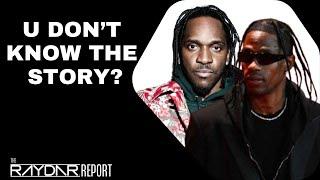 Pusha T + Travis Scott — You Don't Know The Stories???  Here's What's REALLY Goin On