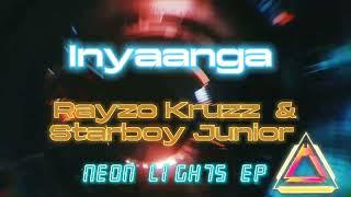 Inyaanga - Rayzo Kruzz ft Starboy Junior