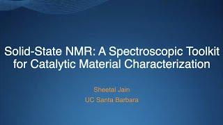 2020 CCEI Workshop: Solid-State NMR - Toolkit for Catalytic Material Characterization