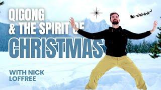 The Shen (Spirit) of Christmas: Live Qigong Class & Talk with Nick Loffree