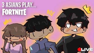 3 Asians play FORTNITE #2 | Live Stream