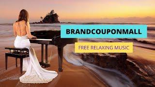 Free Relaxing Music Video  (Piano Version) #brandcouponmall