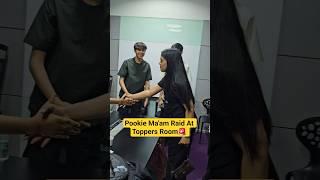 Pookie Mam Raid At Toppers Room  #pookiegang #samridhimam