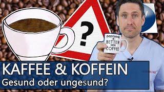 Kaffee & Koffein: Gesund oder eher schädlich? Ab wann ist es zuviel und worauf sollte Jeder achten?