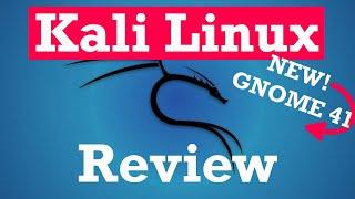 Kali Linux Review & Updates - Using the NEW GNOME 41 Desktop!!