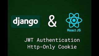 Django & React - JWT Authentication with Http-Only Cookie Part 2 - Frontend