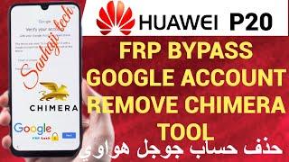 Huawei P20 EML L29 Frp Bypass Google Account remove Chimera Tool