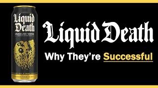 Liquid Death - Why They're Successful