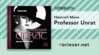 Hörbuch: Heinrich Mann "Professor Unrat"