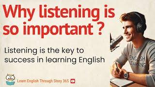 Why Listening to English is the Secret to Learning Faster?