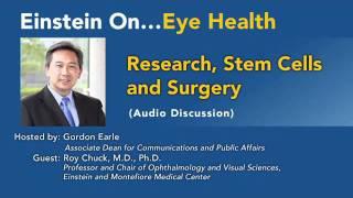 Einstein On: Eye Health, Dr. Roy Chuck