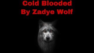 Roblox Code Song “Cold Blooded - Zadye Wolf”