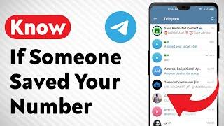 How To Know If Someone Saved Your Number On Telegram (Updated)