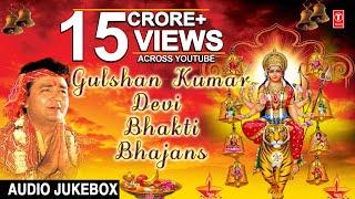 Gulshan Kumar Devi Bhakti Bhajans I Best Devi Bhajans I T-Series Bhakti Sagar