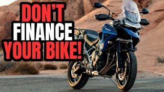 Never Buy Motorcycles On Finance