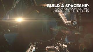 Build a Spaceship in After Effects // Advanced Compositing Tutorial