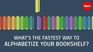 What's the fastest way to alphabetize your bookshelf? - Chand John