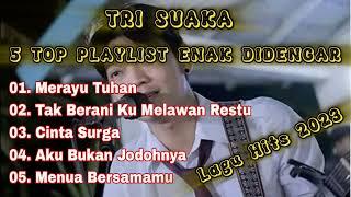 TRI SUAKA - TOP 5 MUSIK HITS 2023 ENAK DIDENGAR SAAT SANTAI