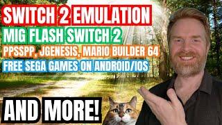 Nintendo Switch 2 Emulation, Mig Flash, Free Sega Games on Android and iOS and more