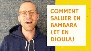 Comment saluer en bambara (dioula et malinké)