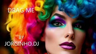 Drag Me By Jorginho.DJ #djset #tribalparty #dancemusic