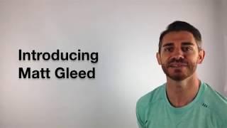 Matt Gleed Intro