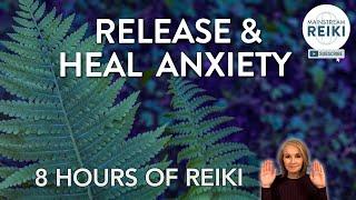 8 Hours of Reiki to Release and Heal Anxiety  #calmyourmind #healingenergy